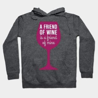 Friend of wine is a friend of mine Hoodie